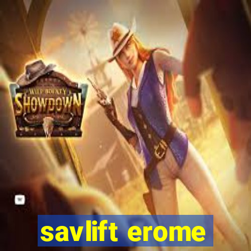 savlift erome